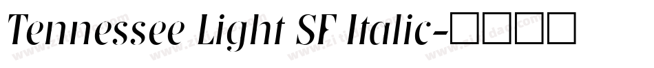 Tennessee Light SF Italic字体转换